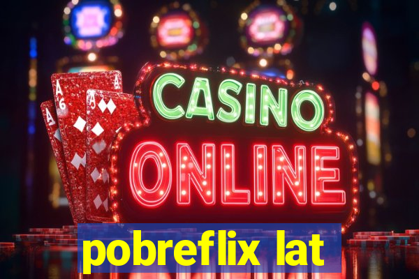 pobreflix lat