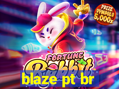 blaze pt br