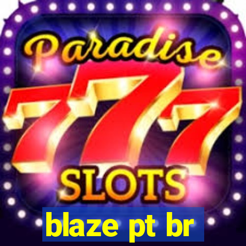 blaze pt br