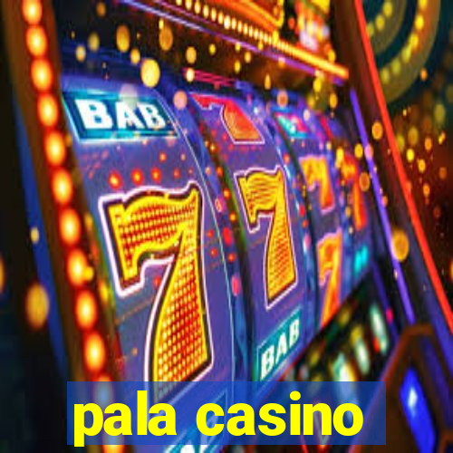 pala casino