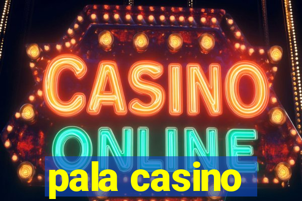 pala casino