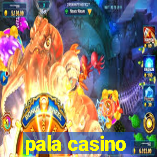 pala casino