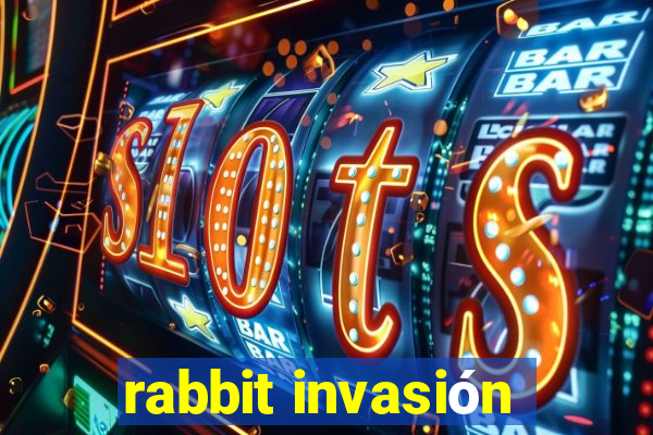 rabbit invasión