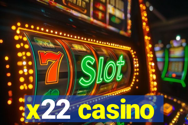 x22 casino