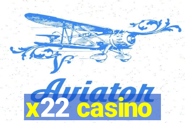 x22 casino