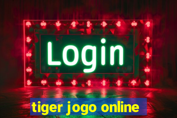 tiger jogo online