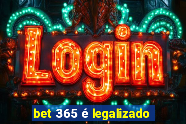 bet 365 é legalizado