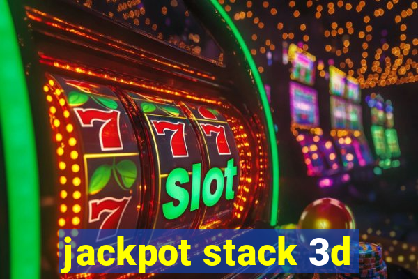 jackpot stack 3d