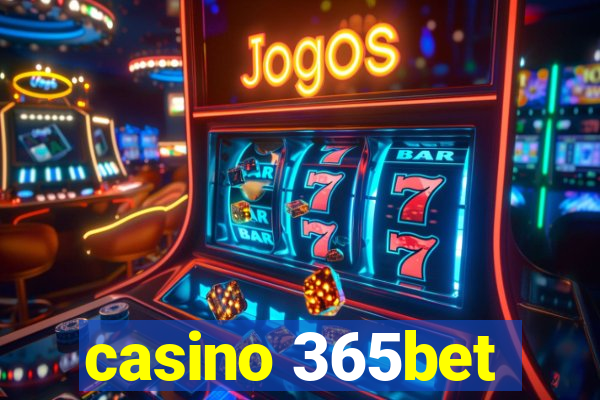 casino 365bet