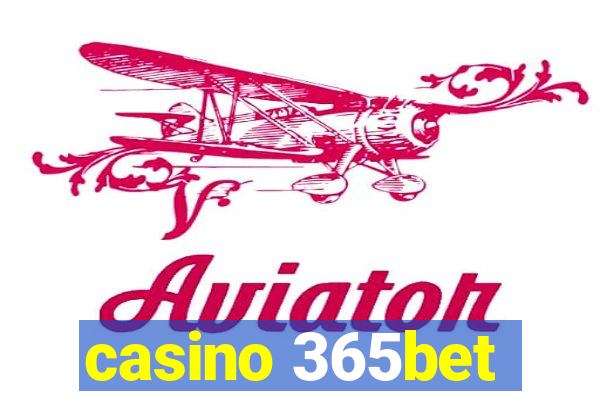 casino 365bet