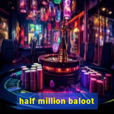 half million baloot