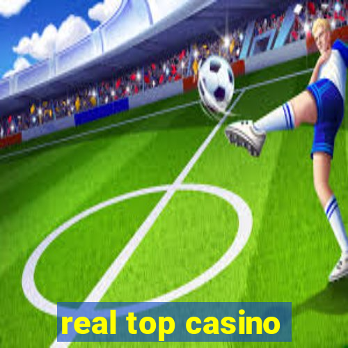 real top casino