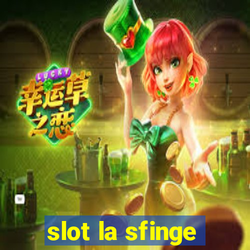 slot la sfinge