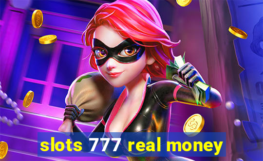 slots 777 real money