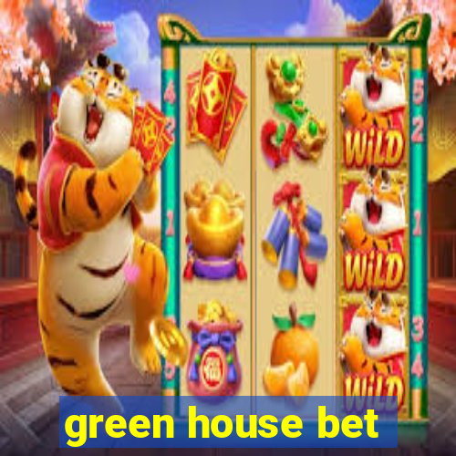 green house bet