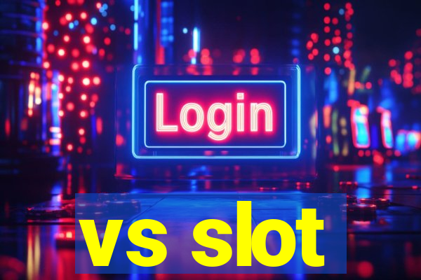 vs slot