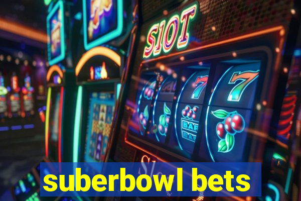 suberbowl bets