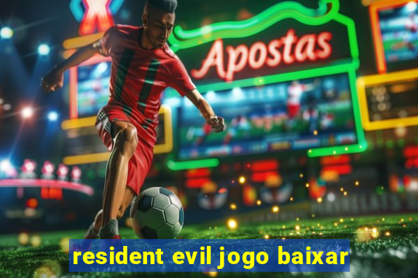 resident evil jogo baixar