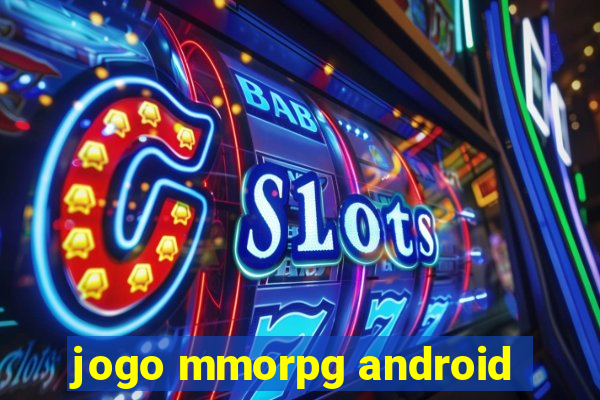 jogo mmorpg android