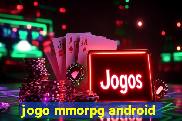 jogo mmorpg android