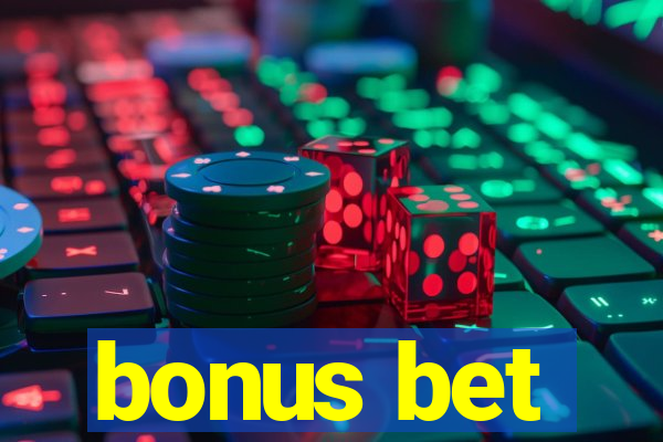 bonus bet