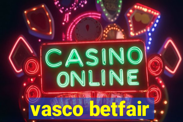 vasco betfair