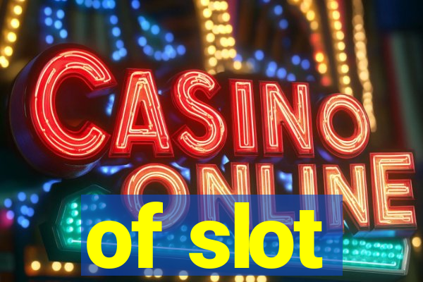 of slot