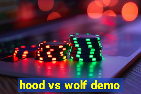 hood vs wolf demo