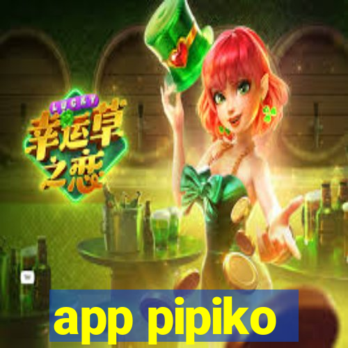 app pipiko