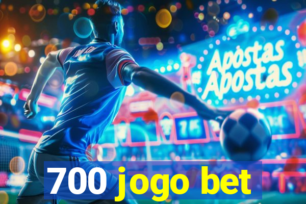 700 jogo bet