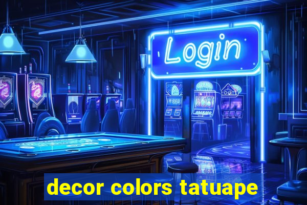 decor colors tatuape