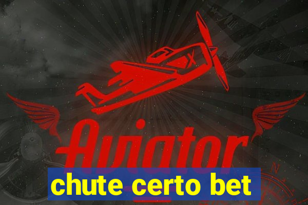 chute certo bet