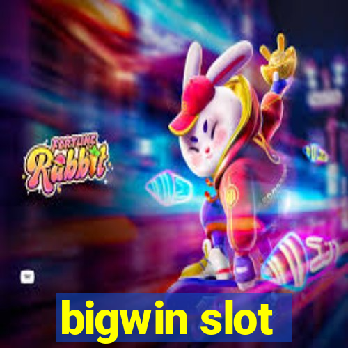 bigwin slot