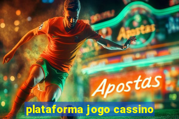 plataforma jogo cassino