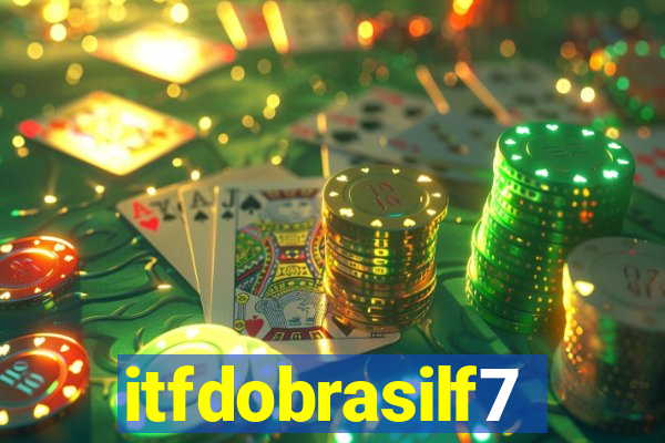 itfdobrasilf7