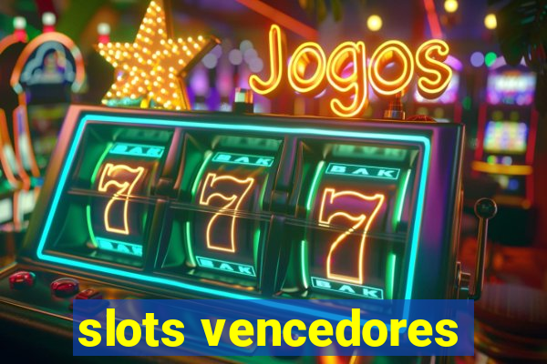 slots vencedores