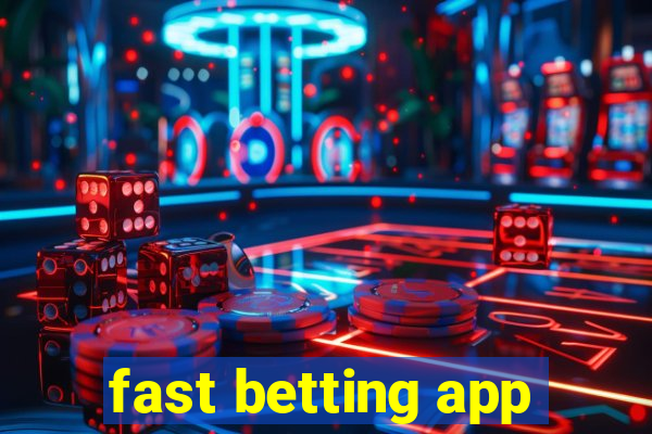 fast betting app