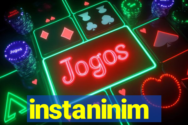 instaninim