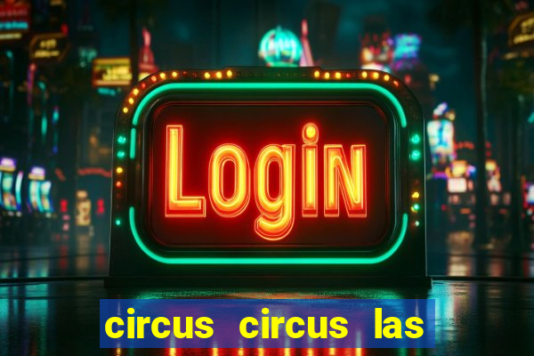 circus circus las vegas casino