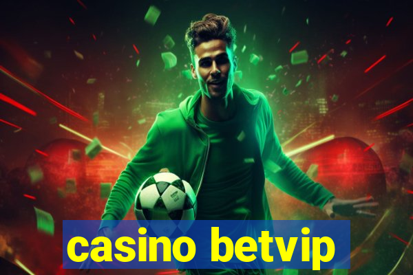 casino betvip