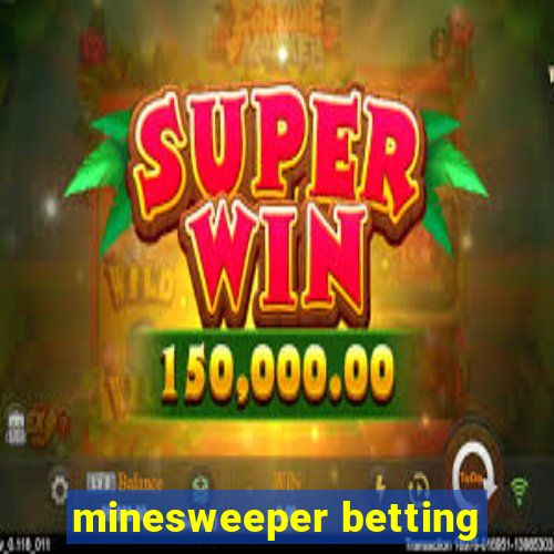 minesweeper betting