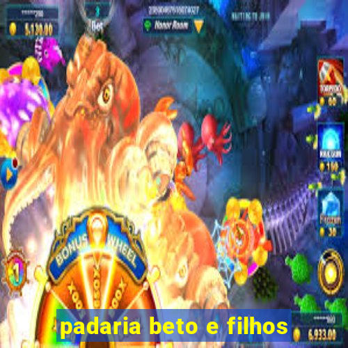 padaria beto e filhos