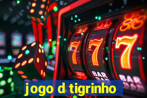 jogo d tigrinho