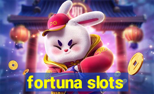 fortuna slots