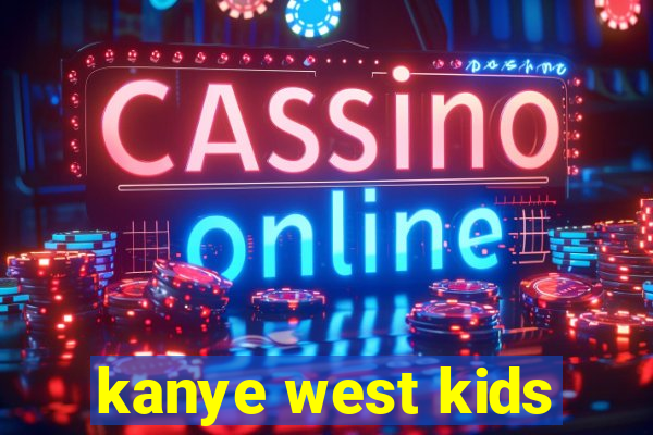 kanye west kids