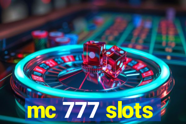 mc 777 slots