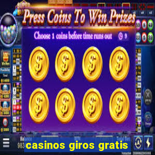 casinos giros gratis