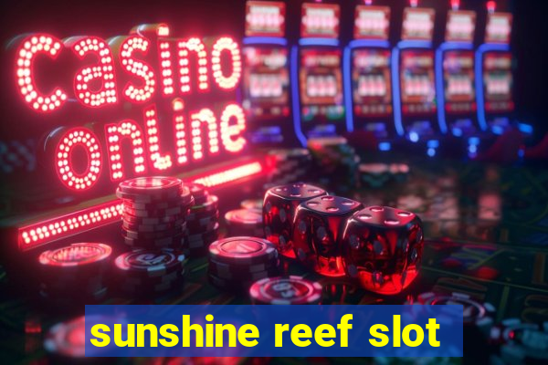 sunshine reef slot