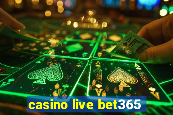 casino live bet365