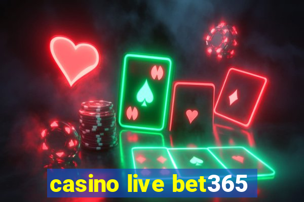 casino live bet365